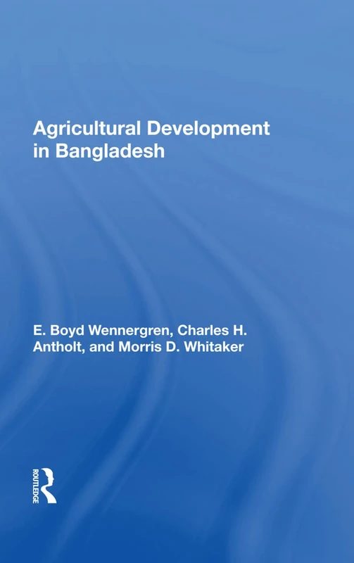 Routledge Agricultural Development in Bangladesh - Book