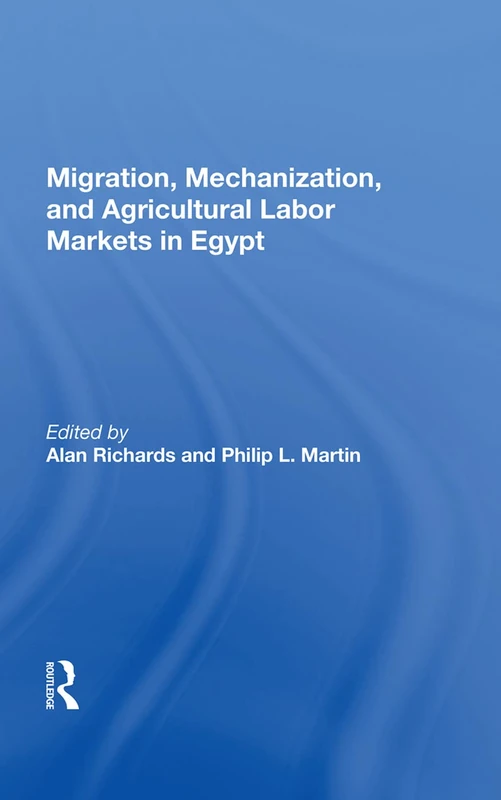Routledge - Migration, Mechanization, And Agricultural Labor Markets