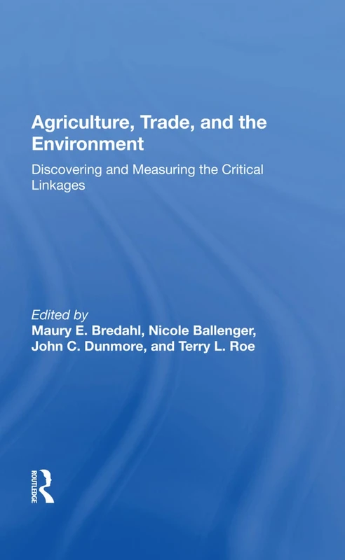 Routledge Agriculture, Trade, and the Environment Book