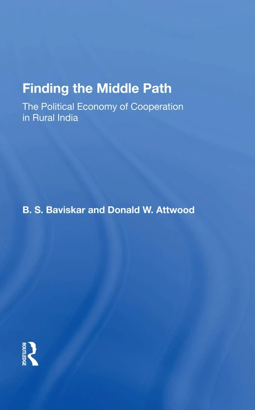 Routledge - Finding The Middle Path: Political Economy of India