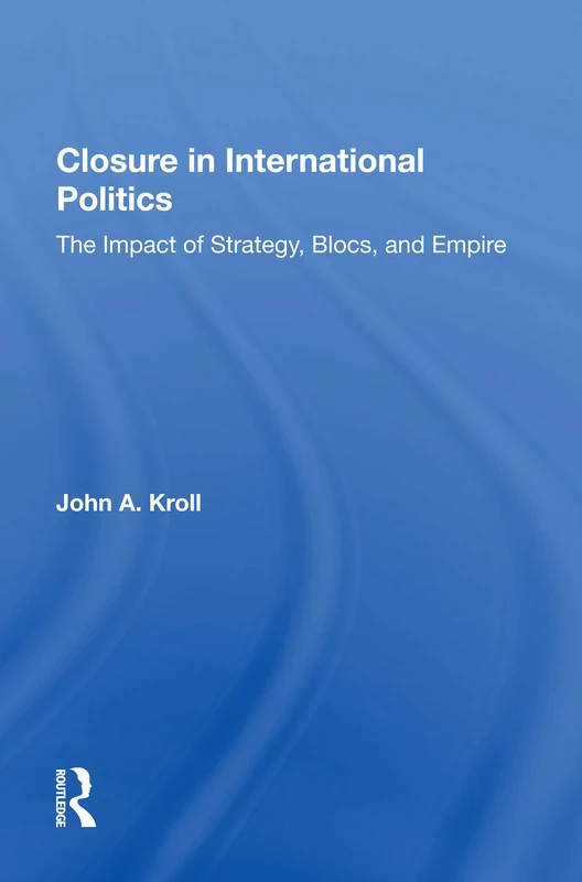 Routledge - Closure In International Politics Book - Image 1