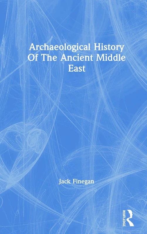 Routledge - Archaeological History Of The Ancient Middle East - Image 1