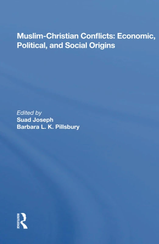 Muslim-Christian Conflicts: Economic, Political, and Social Origins