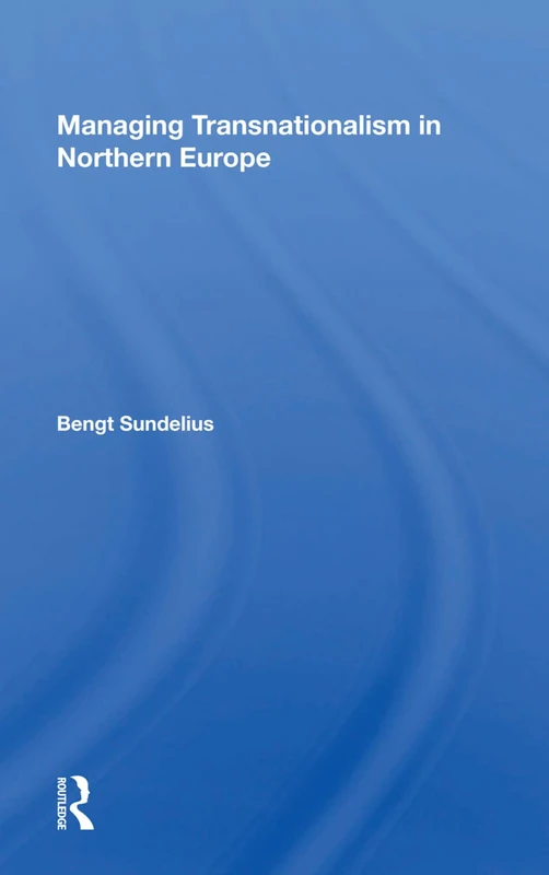 Managing Transnationalism In Northern Europe - Routledge