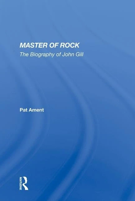 Master Of Rock: The Biography of John Gill