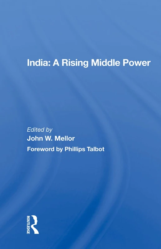 Routledge - India: A Rising Middle Power - History Book