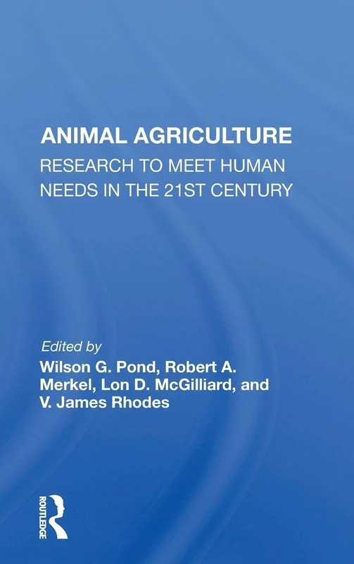 Animal Agriculture: Research To Meet Human Needs In The 21st Century