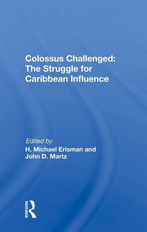 Colossus Challenged: The Struggle for Caribbean Influence