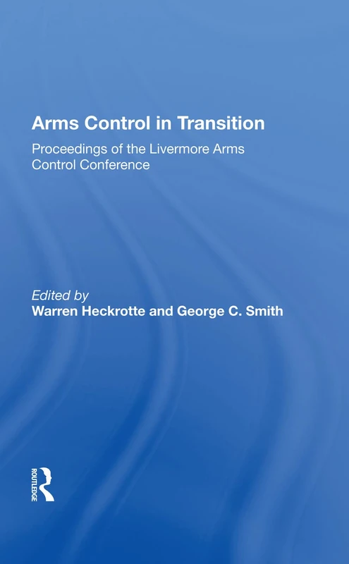 Arms Control in Transition: Proceedings of the Livermore Arms Control Conference