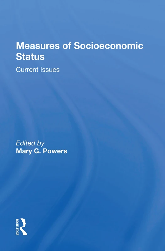 Routledge - Measures Of Socioeconomic Status: Current Issues