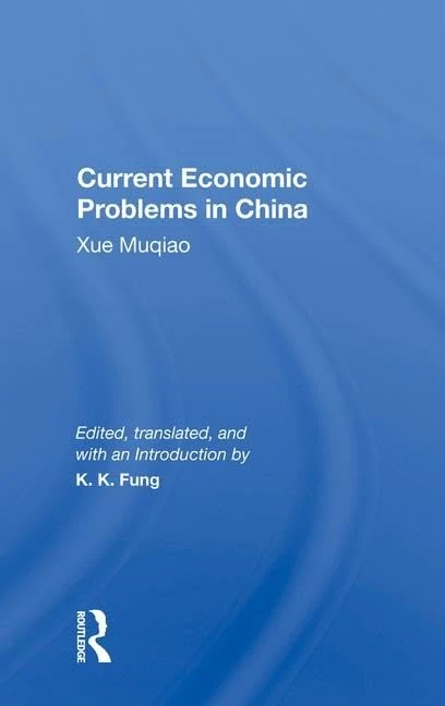 Current Economic Problems In China: Xue Muqiao - Routledge - Image 1