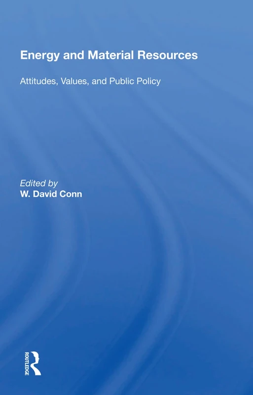 Routledge - Energy And Material Resources: Attitudes and Policy