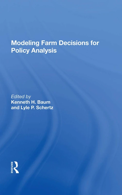 Modeling Farm Decisions For Policy Analysis