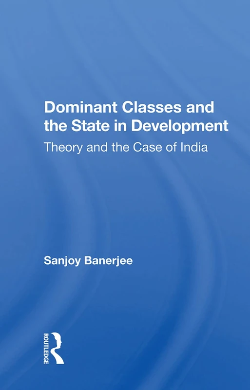 Routledge Dominant Classes and the State in Development Book - Image 1