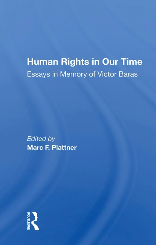 Human Rights In Our Time: Essays In Memory Of Victor Baras