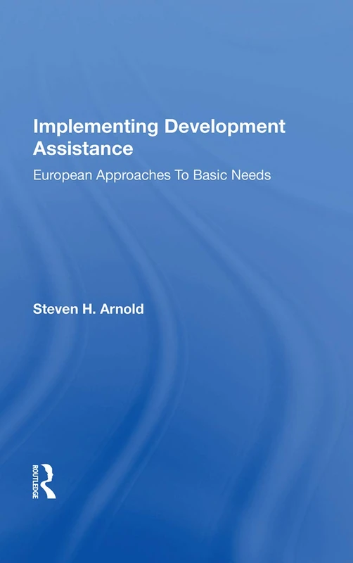 Routledge - Implementing Development Assistance - Basic Needs