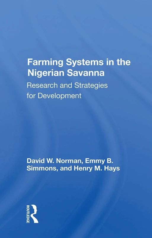 Farming Systems In The Nigerian Savanna: Research And Strategies For Development