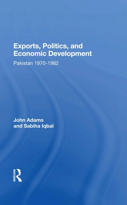 Exports, Politics, And Economic Development: Pakistan, 1970-1982 - Image 1