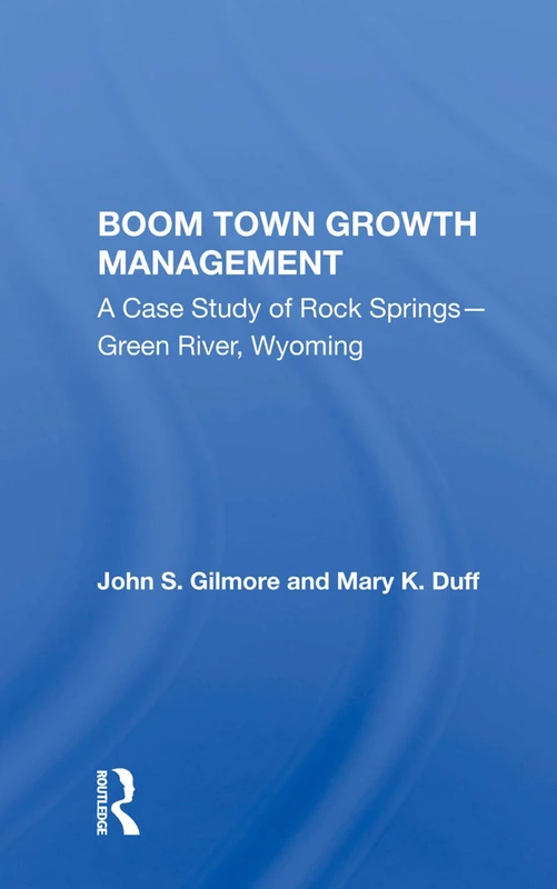 Boom Town Growth Management: A Case Study of Rock Springs - Green River, Wyoming - Image 1