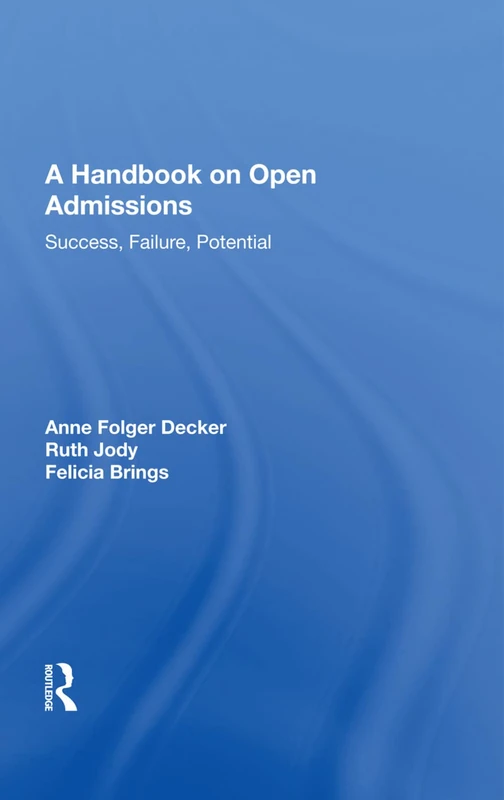 A Handbook On Open Admissi: "Success, Failure, Potential"