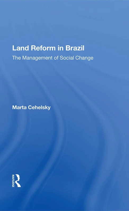 Routledge - Land Reform In Brazil: The Management of Social Change - Image 1