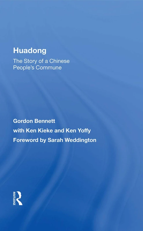 Huadong: The Story Of A Chinese People's Commune: The Story of a Chinese People's Commune