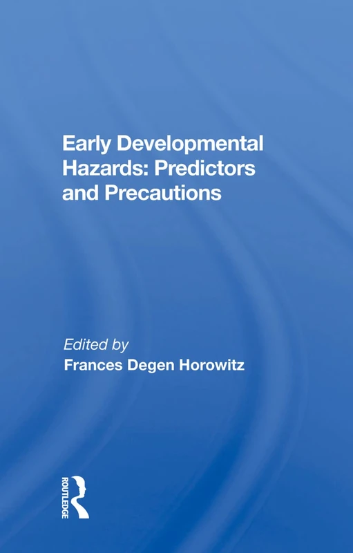 Routledge Early Developmental Hazards: Predictors and Precautions - Image 1