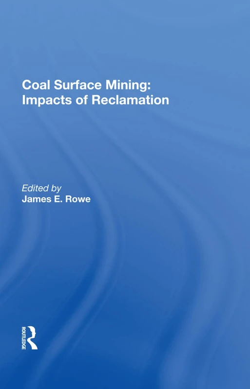 Coal Surface Mining: Impacts Of Reclamation