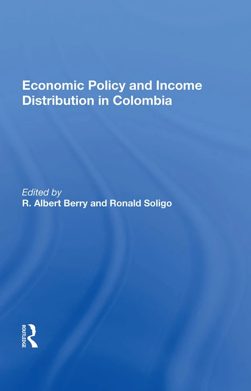 Routledge - Economic Policy And Income Distribution In Colombia
