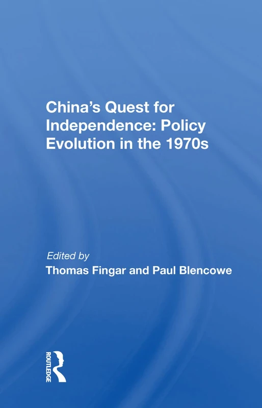 Routledge - China's Quest For Independence: Policy Evolution