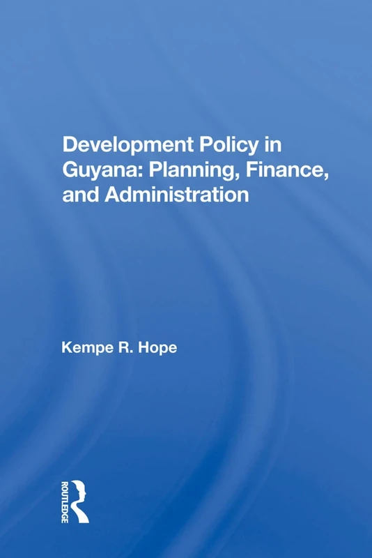 Development Policy in Guyana: Planning, Finance, and Administration