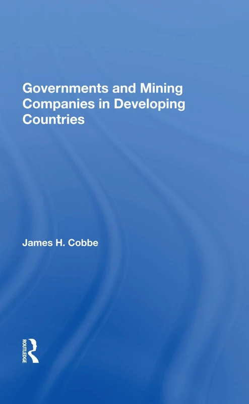 Routledge - Governments And Mining Companies In Developing Countries