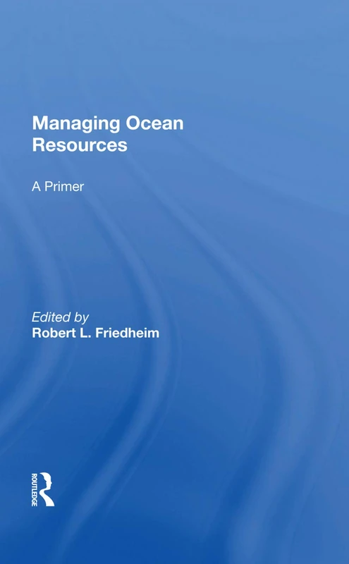 Routledge Managing Ocean Resources: A Primer - Science Text