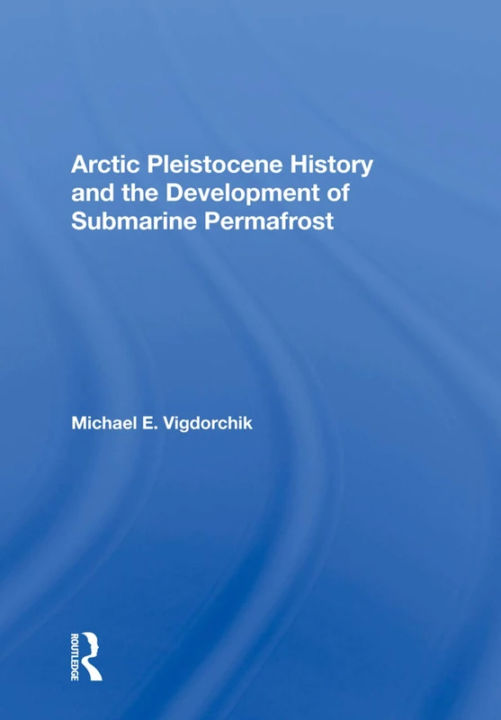 CRC Press Arctic Pleistocene History and Submarine Permafrost