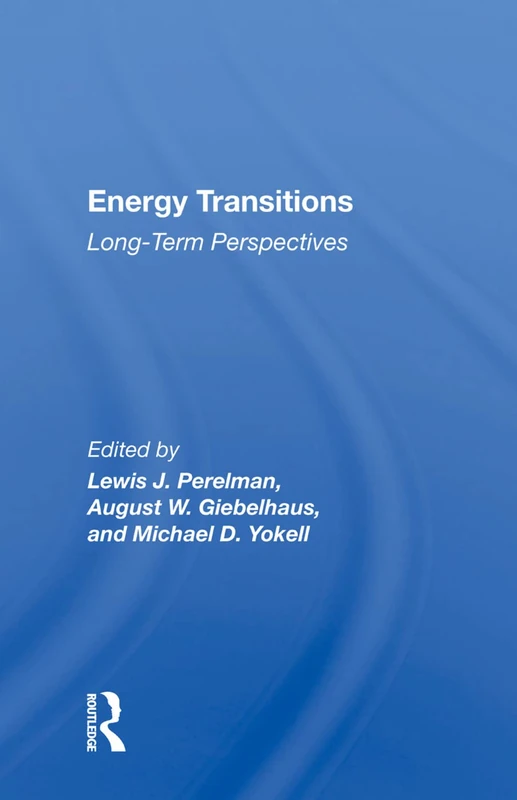 Routledge Energy Transitions: Long-term Perspectives Book