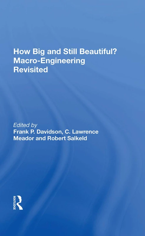 How Big And Still Beautiful?: Macro- Engineering Revisited - Image 1