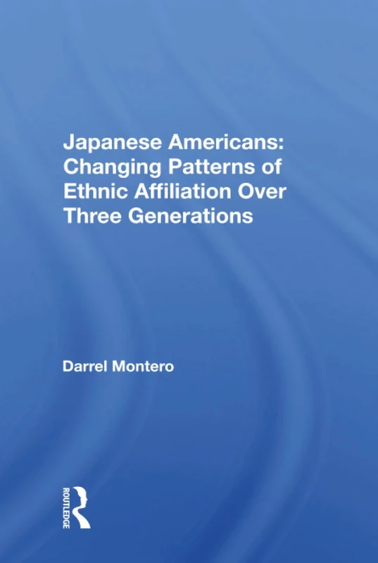 Japanese Americans: Changing Patterns Of Ethnic Affiliation Over Three Generations