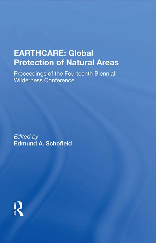 Routledge Earthcare: Global Protection Of Natural Areas Book