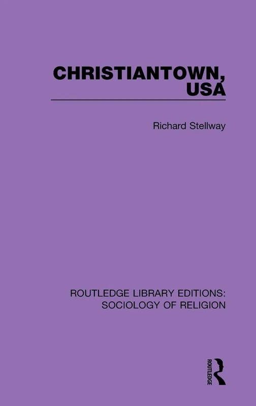 Routledge Christiantown, USA: 1 - Sociology of Religion Book