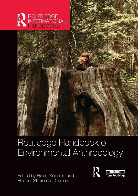 Routledge Handbook of Environmental Anthropology (Routledge Environment and Sustainability Handbooks)