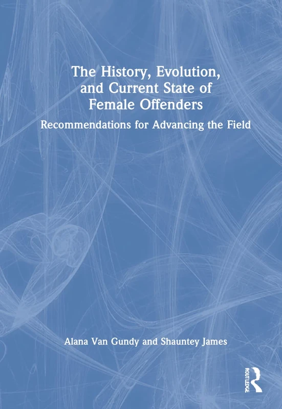 Routledge - History and Evolution of Female Offenders Book