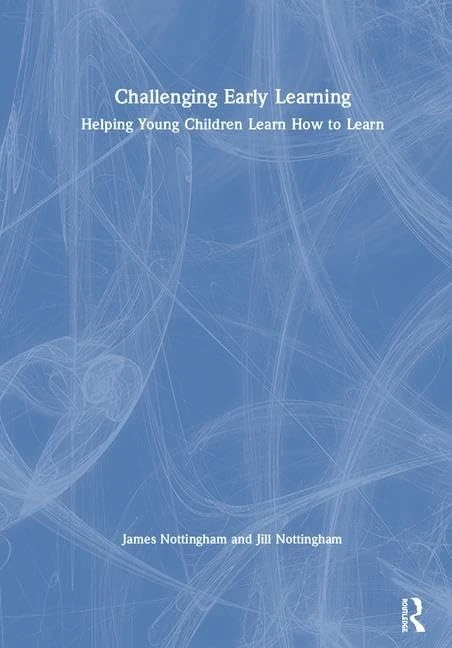 Challenging Early Learning: Helping Young Children Learn How to Learn