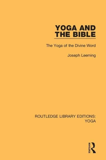 Yoga and the Bible: The Yoga of the Divine Word: 8 (Routledge Library Editions: Yoga) - Image 1