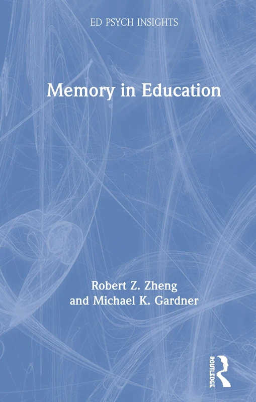 Routledge Memory in Education - Ed Psych Insights Book
