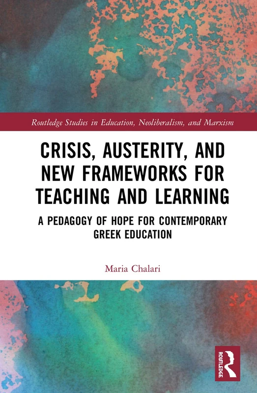 Routledge Crisis, Austerity, and New Frameworks for Teaching