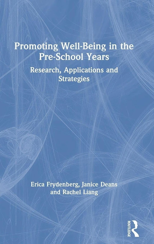 Promoting Well-Being in the Pre-School Years: Research, Applications and Strategies
