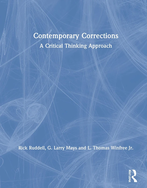 Contemporary Corrections: A Critical Thinking Approach
