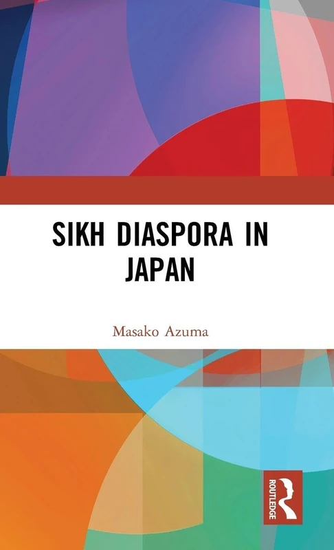 Routledge - Sikh Diaspora in Japan - Anthropology & Sociology