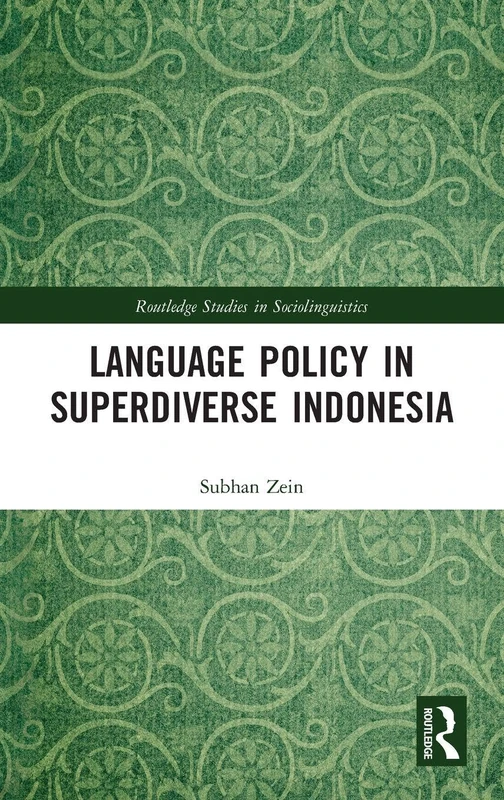 Language Policy in Superdiverse Indonesia (Routledge Studies in Sociolinguistics)