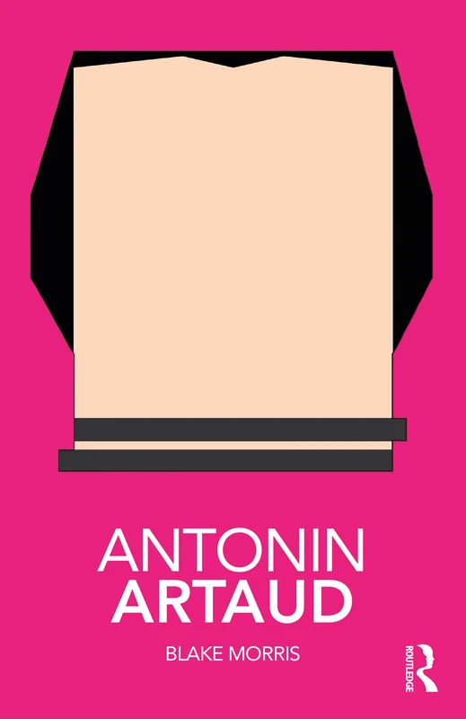 Routledge Antonin Artaud - Performance Practitioners Guide